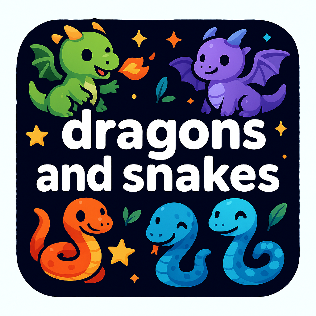 Dragons & Snakes